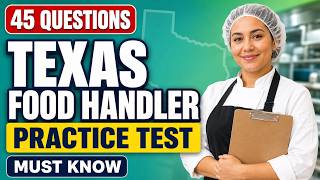 Texas Food Handler Practice Test 45 Questions/2026 Texas Food Handler Practice Test: Pass Questions