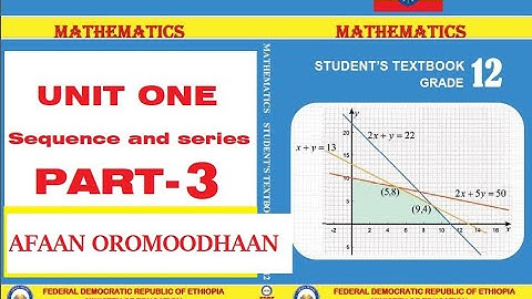 (part 3) |  Grade 12 Maths Unit 1  | Sequence and Series | New curriculum | Afan Oromo
