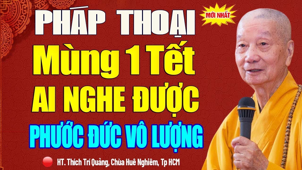 Khai Pháp Đầu Năm Mới 01.01.2026 - Trưởng Lão Hòa Thượng Thích Trí Quảng (mới nhất)