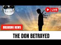The don was betrayed