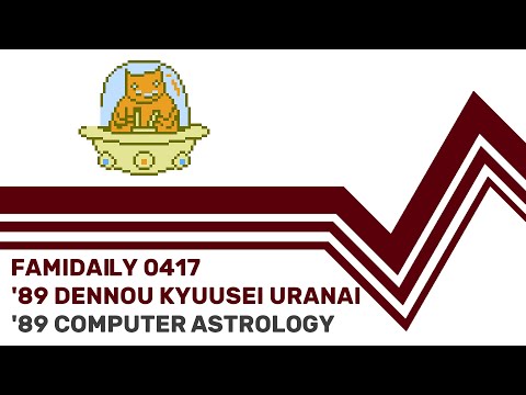 Famidaily - Episode 0417 - '89 Dennou Kyuusei Uranai