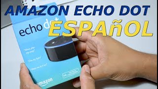 AMAZON ECHO DOT  2DA GENERACION EN ESPAñOL UNBOXING