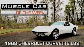 1968 Chevrolet Corvette L89 Coupe Muscle Car Of The Week Video Episode