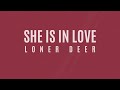 Loner deer  she is in love official lyric