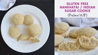 GLUTEN FREE NANKHATAI COOKIES || INDIAN SUGAR COOKIE (PALEO, AIP)