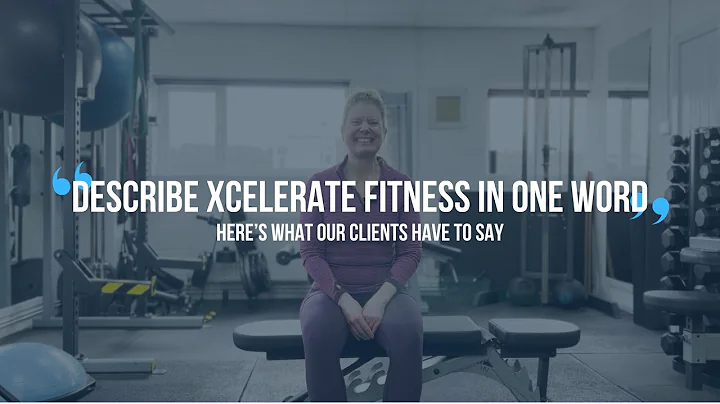 "Describe Xcelerate Fitness In One Word" - What Our Clients Have to Say.