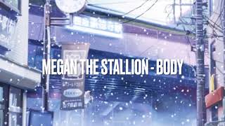 megan thee stallion - body (slowed)