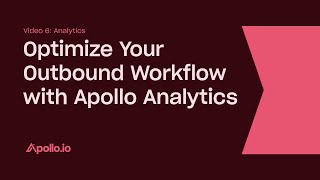 Optimize Your Outbound Workflow with Apollo Analytics