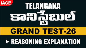 TS CONSTABLE GRAND TEST - 26 II REASONING EXPLANATION (BILINGUAL) || IACE