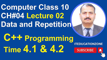 Programming in C Language, Computer Class 10 Unit 4, Data and Repetition, Programming Time 4.1 & 4.2