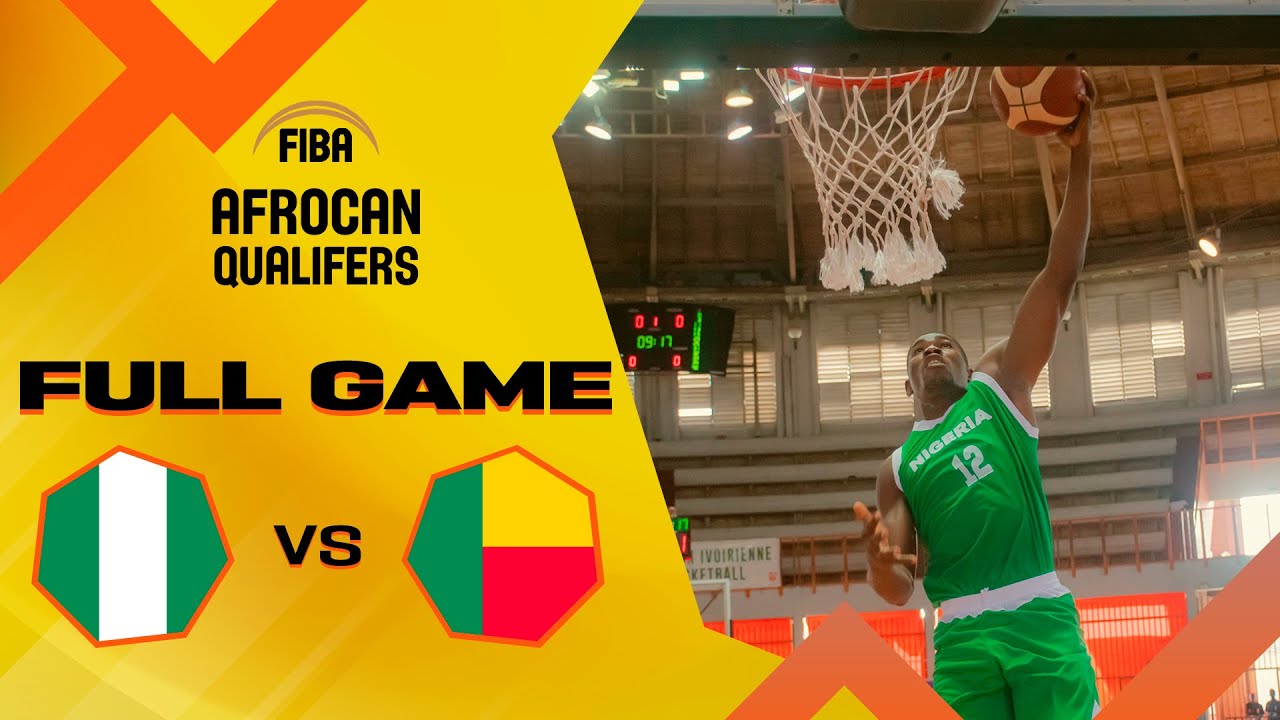 Benin v Nigeria | Full Basketball Game | FIBA AfroCan 2023