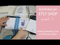 Reopening my Etsy Shop Ep3 - Making Greeting Cards & Packing Orders