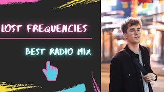 Lost frequencies Best Radio Mix