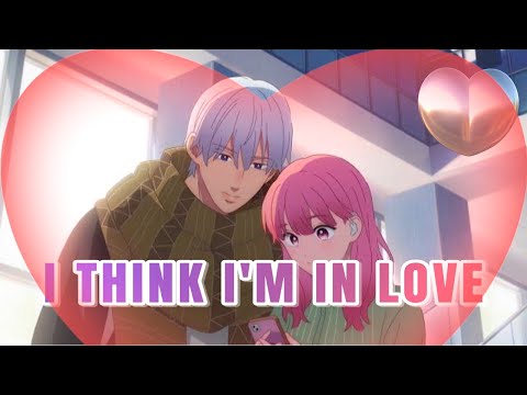 A sign of affection AMV[i think i'm in love]