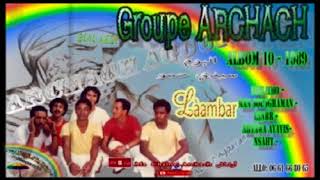 Groupe ARCHACH albom 10 1989  Làambar  *****  مجموعة أرشاش أغنة العمبر.  ألبوم 10 سنة  1989