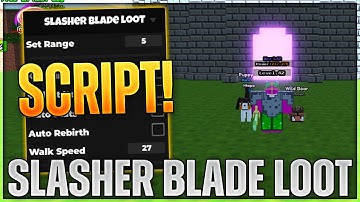 [🎃] Slasher Blade Loot Script Hack | Kill Aura, Auto Stats & MORE!