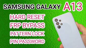 Samsung Galaxy A13 Hard reset | Pattern Unlock | Removing Pin, Password, Fingerprint | New Trick 24