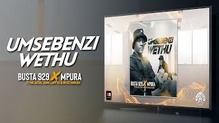 Busta929 & Mpura - Umsebenzi Wethu (ft. Mr JazziQ, Zuma, Lady Du & Reece Madlisa)