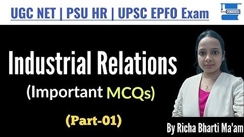 Industrial Relations Important MCQs (Part-01) for UGC NET Labour Welfare, PSU HR & UPSC EPFO Exams||