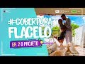 COBERTURA FLACELO: EP 2 - "O PROJETO"