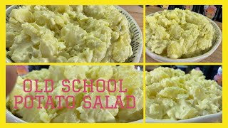 OLD SCHOOL CREAMY POTATO SALAD What’s The Secret Behind a Creamy Delicious Potato Salad