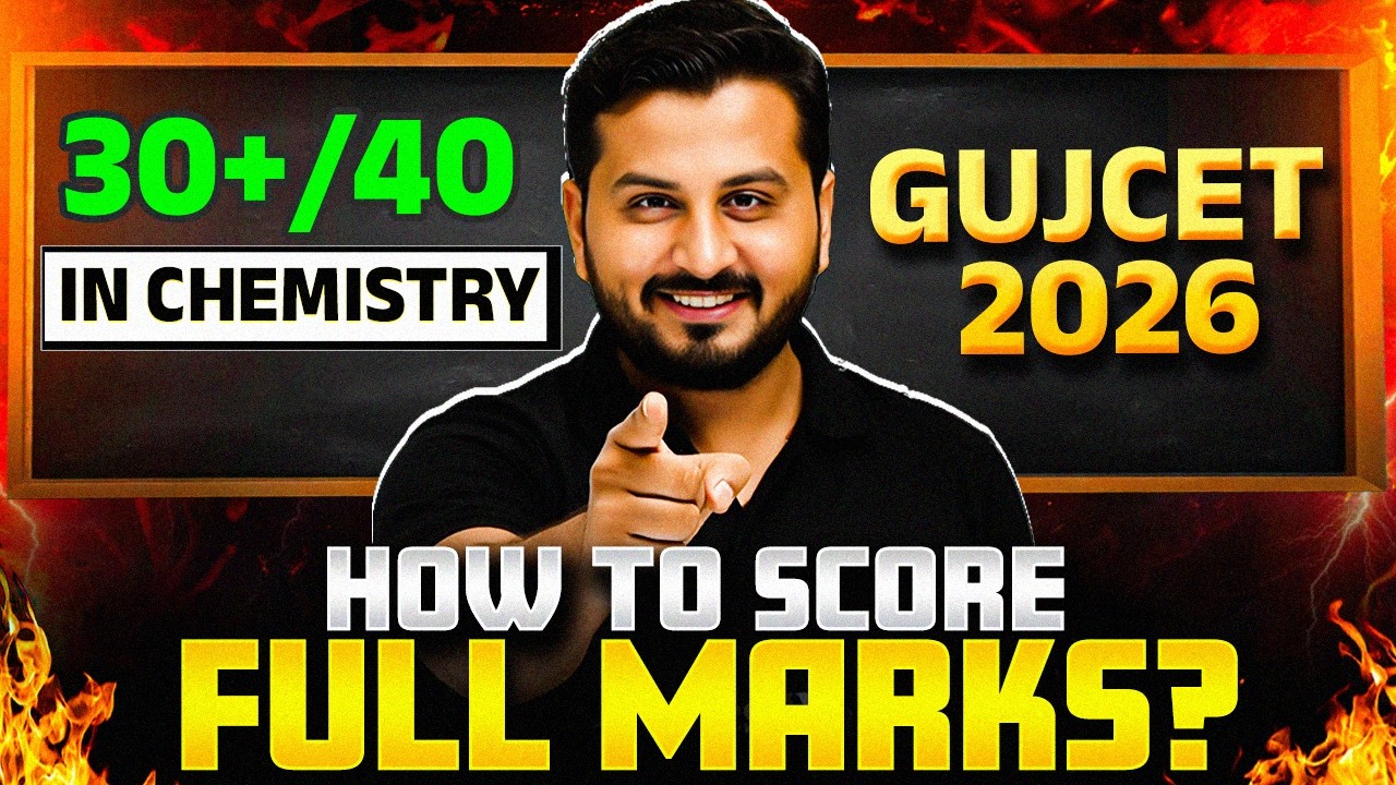 GUJCET 2026: How to Score Full Marks in Chemistry?🎯 | Last-Moment ...