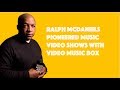 Ralph mcdaniels was the pioneer of music shows