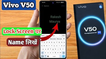 vivo v50 lock screen name,vivo v50 lock screen par apna name kaise likhe