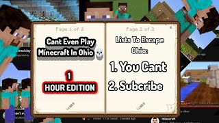 Can't Even Play Minecraft In Ohio 💀💀 1 HOUR Edition