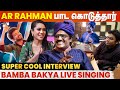 Ar rahman   secret singer bamba bakya exclusive interview