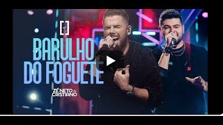 Zé Neto e Cristiano   Barulho do Foguete    LETRA