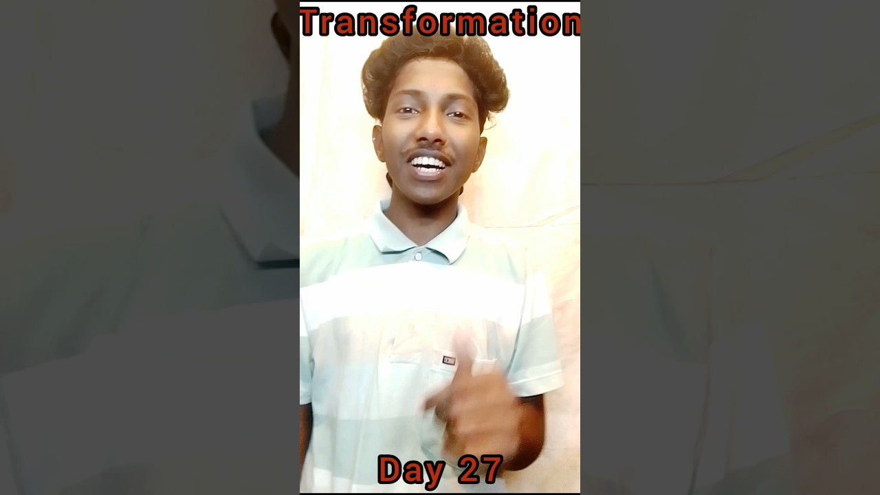 transformation 💥 day 27/100 days challenge 🔥