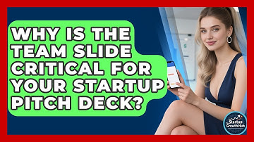 Why Is The Team Slide Critical For Your Startup Pitch Deck? - The Startup Growth Hub