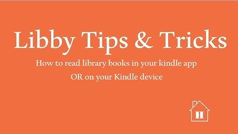 Libby Tips & Tricks -  Sending Libby Books to your Kindle