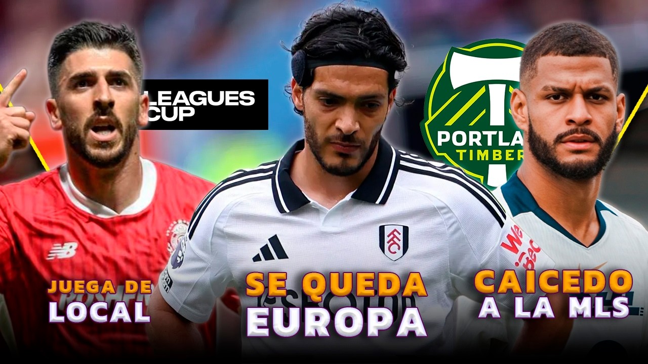 RAÚL JIMÉNEZ DICE NO AL AMÉRICA | CAICEDO SE VA DE PUMAS POR FIN | LEAGUES CUP SE JUEGA EN MÉXICO