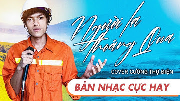 NGƯỜI LẠ THOÁNG QUA - Đinh Tùng Huy | Tịnh Cường/Cường Thợ Điện Cover