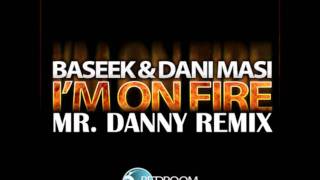 Dani Masi, Baseek - Im On Fire (Rico Martinez Remix)