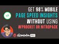 98% Mobile Page Speed Insights with Elementor and without using WP Rocket or Nitropack