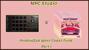 ProHoeZak West Coast Funk | MPC Expansion Sound & Beat Review (Part I)