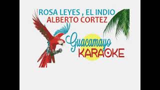 Rosa Leyes, el indio - alberto cortez - karaoke