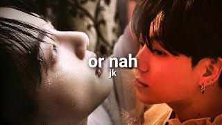 jungkook - or nah