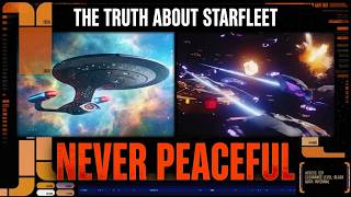 Why Starfleet Was Never Actually Peaceful