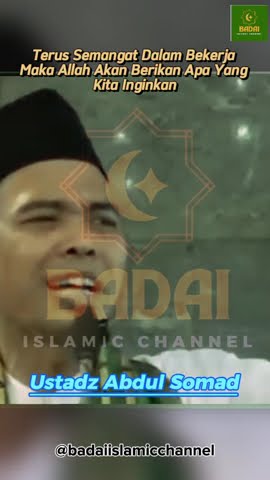 Terus Semangat Dalam Bekerja Maka Allah Akan Berikan Apa Yang Kita Inginkan - Ustadz Abdul Somad