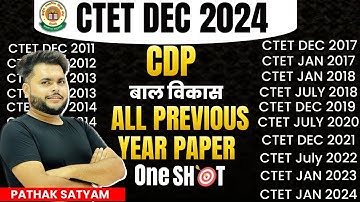 CTET CDP Previous Year Question Paper I CTET CDP Paper 2 & 1 Complete Marathon By Pathak Satyam