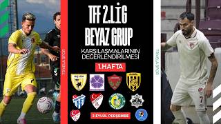 TFF 2.Lig Beyaz Grup 1.Hafta Karşılaşmalarının Değerlendirilmesi! Heyecan Başlıyor