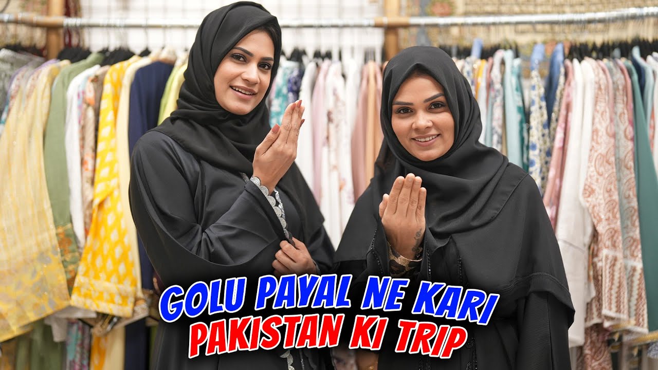 Golu Payal Ne Kari Pakistan Ki Trip