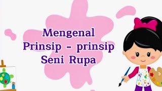 Mengenal Prinsip-Prinsip Seni Rupa