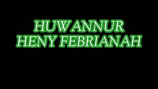 Download Lagu Huwannur - Henny Febrianah MP3