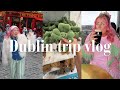 DUBLIN TRIP VLOG 🥹☘️💋🇮🇪 | things to do in Dublin, Penneys &amp; EXCLUSIVE Jellycat 