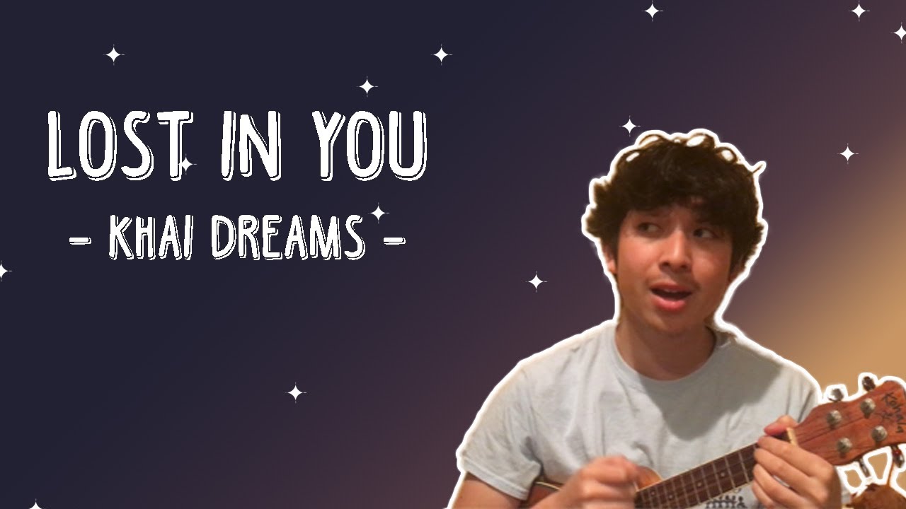 Khai Dreams Lost In You Lyrics